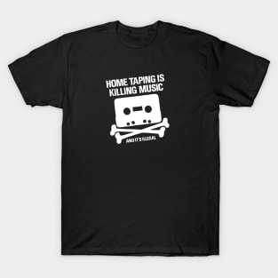 80s Music. Home taping is killing music T-Shirt